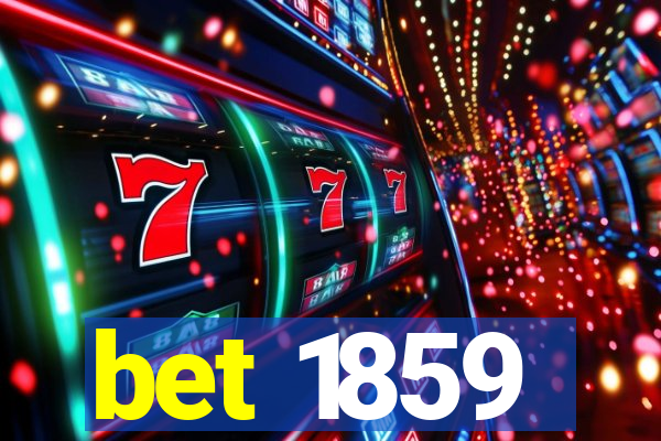 bet 1859